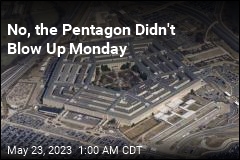 No, the Pentagon Didn&#39;t Blow Up Monday