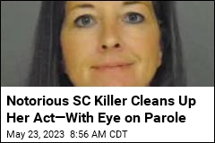 Notorious SC Killer Cleans Up Her Act&mdash;With Eye on Parole