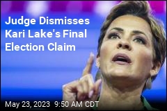 Judge Dismisses Kari Lake&#39;s Final Election Claim