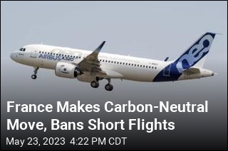France Makes Carbon-Neutral Move, Bans Short Flights