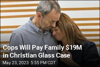Cops Will Pay Family $19M in Christian Glass Case