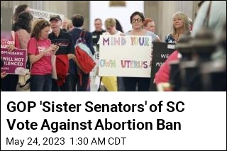 GOP &#39;Sister Senators&#39; of SC Vote Against Abortion Ban