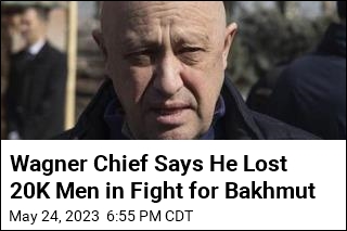 Wagner Chief Says He Lost 20K Men in Fight for Bakhmut