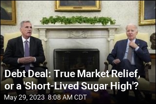 Debt Deal: True Market Relief, or a &#39;Short-Lived Sugar High&#39;?