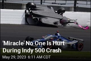 &#39;Miracle&#39; No One Is Hurt During Indy 500 Crash