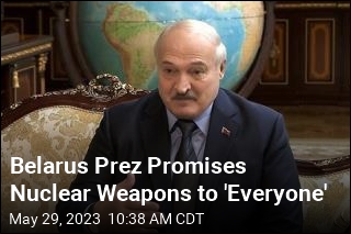 Belarus Prez Promises Nuclear Weapons to &#39;Everyone&#39;