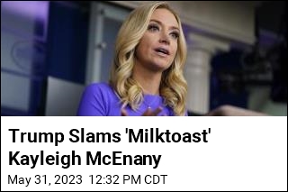 Trump Slams &#39;Milktoast&#39; Former Press Secretary