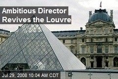 Ambitious Director Revives the Louvre