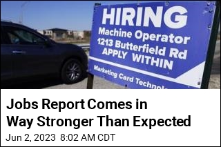 Jobs Report Comes in Way Stronger Than Expected