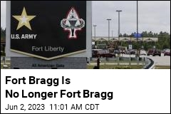 Fort Bragg Is No Longer Fort Bragg