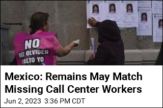 Mexico: Remains May Match Missing Call Center Workers