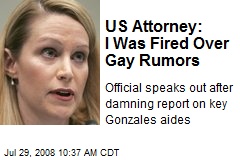 US Attorney: I Was Fired Over Gay Rumors