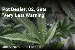 Pot Dealer, 82, Gets &#39;Very Last Warning&#39;