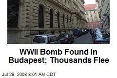 WWII Bomb Found in Budapest; Thousands Flee