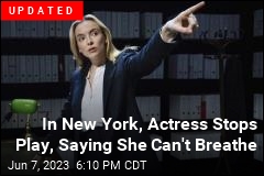 In New York, Jodie Comer Stops Play, Saying She Can&#39;t Breathe