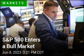 S&amp;P 500 Enters a Bull Market