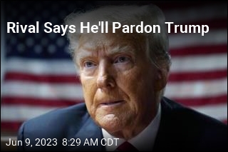 Rival Says He&#39;ll Pardon Trump