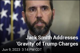 Jack Smith Addresses &#39;Gravity&#39; of Trump Charges