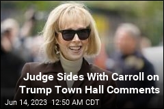 Judge: Carroll Can Add Trump Town Hall Remarks to Lawsuit