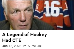 A Legend of Hockey Had CTE
