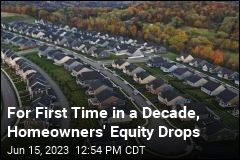 For First Time in a Decade, Homeowners&#39; Equity Drops
