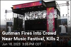 Gunman Fires Into Crowd Near Music Festival, Kills 2