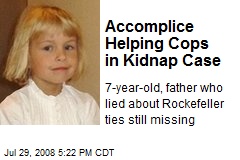Accomplice Helping Cops in Kidnap Case