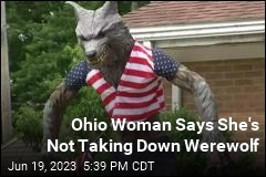 Ohio Woman Says She&#39;s Not Taking Down Werewolf