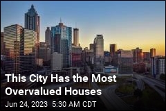 This City Has the Most Overvalued Houses