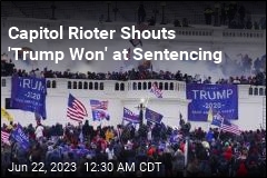 Capitol Rioter Shouts &#39;Trump Won&#39; at Sentencing