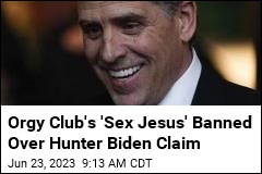 Orgy Club&#39;s &#39;Sex Jesus&#39; Banned Over Hunter Biden Claim
