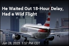 He Waited Out 18-Hour Delay, Had a Wild Flight