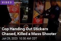 Cop Handing Out Stickers Chased, Killed a Mass Shooter