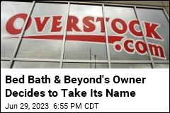 Bed Bath &amp; Beyond&#39;s Owner Decides to Take Its Name