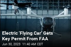 FAA Permit Is a &#39;Really Big Deal&#39; for Flying Car Firm