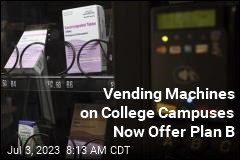 Vending Machines on College Campuses Now Offer Plan B