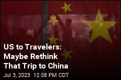 US Urges Americans to Reconsider Travel to China