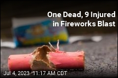 One Dead, 9 Injured in Fireworks Blast