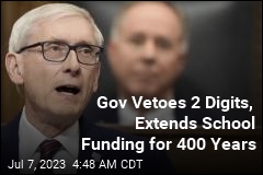 Gov. Vetoes 2 Digits, Extends School Funding for 400 Years