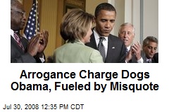 Arrogance Charge Dogs Obama, Fueled by Misquote