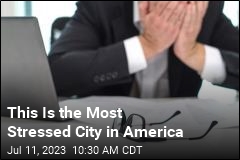Here Are the Most Stressed-Out Cities in America