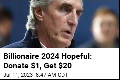 Billionaire 2024 Hopeful: Donate $1, Get $20