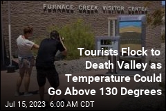 Tourists Flock to Death Valley Despite Potential Temps of Above 130 Degrees