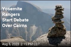 Yosemite Rangers Start Debate Over Cairns