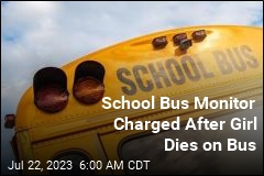School Bus Monitor Charged After Girl Dies on Bus