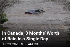 In Canada, 3 Months&#39; Worth of Rain in a Single Day