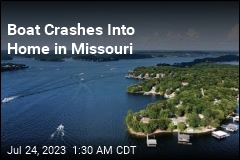Boat Collides With Home in Lake of the Ozarks Crash