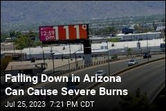 In Arizona Heat, Falling Down Can Cause Burns