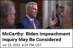 McCarthy: Biden Impeachment Inquiry May Be Considered