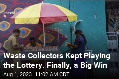 Waste Collectors Kept Playing the Lottery. Finally, a Big Win